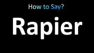 How to Pronounce Rapier [upl. by Barger]