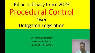 Procedural Control Over Delegated Legislation  Administrative Law [upl. by Adlare]