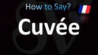 How to Pronounce Cuvée in French [upl. by Ahselrak]