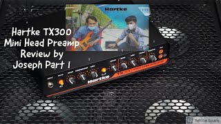 Hartke TX300 Mini Head Preamp Review by Joseph Part 1 [upl. by Oidiple]