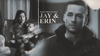 AU Jay Halstead amp Erin Lindsay  Walked Through Hell [upl. by Missi893]