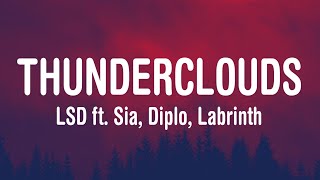 LSD  Thunderclouds Lyrics ft Sia Diplo Labrinth [upl. by Ajad962]