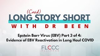 Epstein Barr Virus EBV Part 3 of 4 Evidence of EBV Reactivation in Long Haul COVID [upl. by Walls]