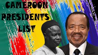 Cameroon Presidents List [upl. by Duster]