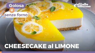 CHEESECAKE AL LIMONE – FRESCA CREMOSA GUSTOSISSIMA e SENZA COTTURA [upl. by Belda]