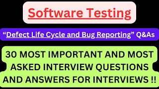 30 Most Asked quotDEFECT LIFE CYCLE and BUG REPORTINGquot Interviews QampAs in SOFTWARE TESTING Interviews [upl. by Niwrad]