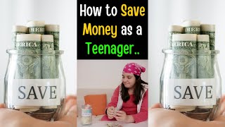 How to Save Money as a Teenager 5 Tips [upl. by Ttirrem]