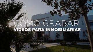 🏘️ 7 TRUCOS para GRABAR videos de CASAS para INMOBILIARIAS amp REAL ESTATE con ejemplos [upl. by Eenerb30]