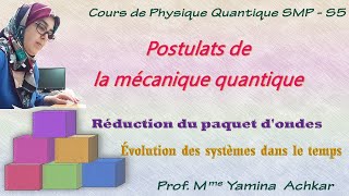 Cours de Physique quantique  Postulats de la mécanique quantique  Partie3 [upl. by Nylecaj993]