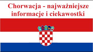 CHORWACJA  najważniejsze informacje i ciekawostki [upl. by Amsa108]