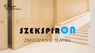 SzekspirOn  Zwiedzanie Teatru Odcinek 5 [upl. by Narret]