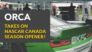 ORCA Takes On NASCAR Canada Season Opener [upl. by Gord]