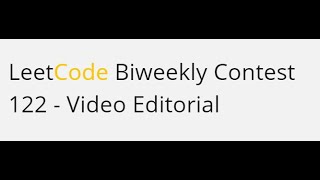 Leetcode Biweekly contest 122  Video Editorial [upl. by Anahgem608]