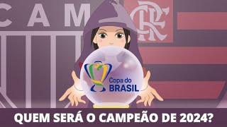 ⚽🔮 GALO OU FLAMENGO QUEM SERÁ O GRANDE CAMPEÃO DA COPA DO BRASIL 2024 [upl. by Eirhtug]