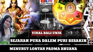 SEJARAH PURA DALEM PURI BESAKIH PENGADILAN ROH MENURUT LONTAR PADMA BHUANA UMAT HINDU DI BALI [upl. by Gawain194]