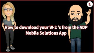 How to download your EES W 2 on ADP Mobile Solutions APP [upl. by Kiyohara]