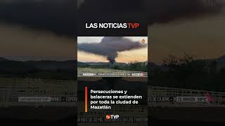 ¡Balacera en Mazatlán  Las Noticias TVP [upl. by Thetos]