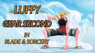 Luffy in Blade amp Sorcery  Gear Second [upl. by Alegnaoj353]