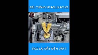 Tại sao biểu tượng xe Rolls Royce lại đắt đến thế shorts shortvideo review [upl. by Gill]