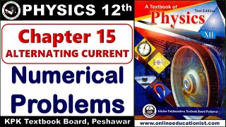 Numerical Problems Chapter 15 Alternating Current l 2nd Year Physics Federal Board KPK Syllabus [upl. by Parrie]