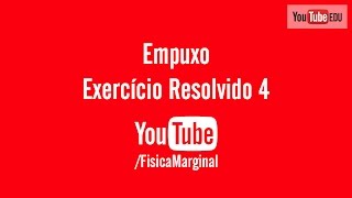 Empuxo  exercício resolvido 4 [upl. by Ynnot701]