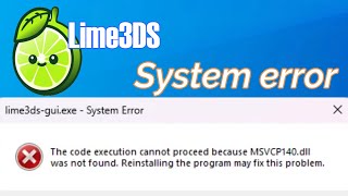 Lime3DS Emulator System error MSVCP140DLL Was Not Found [upl. by Phelgen]