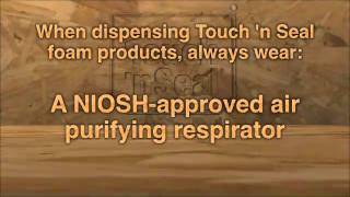 Touch n Seal Spray Foam  Personal Protective Equipment [upl. by Analaj]