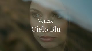 Venere  Cielo Blu [upl. by Nitsa]