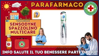 🩺 SENSODYNE SPAZZOLINO MULTICARE Parafarmaco a cosa serve   Foglietto Illustrativo 👔 Salute [upl. by Ilam]