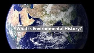 What is Environmental History [upl. by Stoddard]