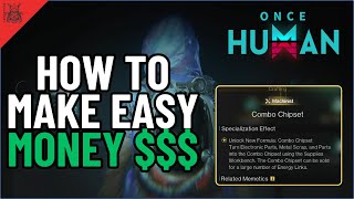 HERES HOW TO MAKE EASY MONEY IN Once Human  Combo Chipset  oncehuman [upl. by Verger]