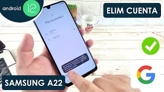 Eliminar Cuenta de Google Samsung Galaxy A22  Android 12 [upl. by Boru]