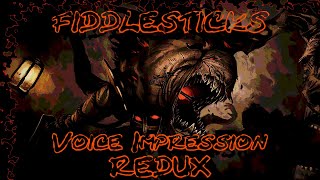 Fiddlesticks Voice Impression2024 REDUX VERSION [upl. by Amice]