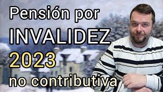 PENSIÓN POR INVALIDEZ 2023  No contributiva [upl. by Nena356]