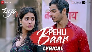 Pehli Baar  Lyrical  Dhadak  Ishaan amp Janhvi  Ajay Gogavale  AjayAtul  Amitabh Bhattacharya [upl. by Aelsel]