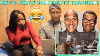 Couple Reacts  Key amp Peele quotSubstitute Teacherquot Reaction [upl. by Hughmanick]