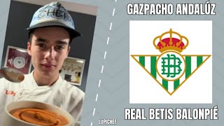 Día 3 GAZPACHO ANDALÚZ  RealBetis [upl. by Enelyaj]