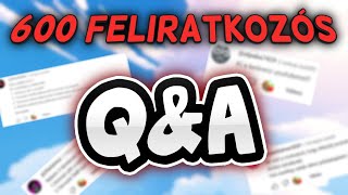 Csak egy 100ast Csúszott  ❓  600 Feliratkozós QnA [upl. by Nylacaj225]