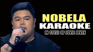 NOBELA KARAOKE IN STYLE OF JOVIE JOVEN CONTEST PIECE karaoke instrumental minusone videoke opm [upl. by Pagas841]