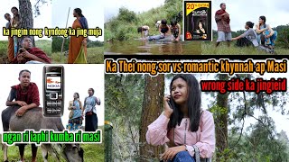 LEH IEID♥️KA THEI NONG SORia ukhynnah ap masi nongkyndong wrong side romantic khasi short film🤣 [upl. by Slavic]