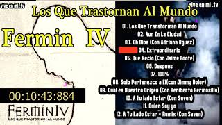 Fermin IV  Los Que Trastornan Al Mundo  álbum completo rap amp hip hop cristiano [upl. by Novelc]