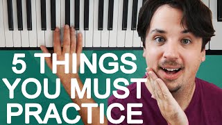 Beginner Piano Players Should Practice These 5 Things [upl. by Ahsikam853]