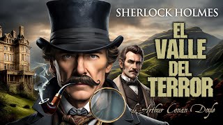 🎙️ Audiolibro COMPLETO en ESPAÑOL 🔎​ Sherlock Holmes🔪​​ quotEl Valle del Terrorquot de Arthur Conan Doyle [upl. by Cornelle930]