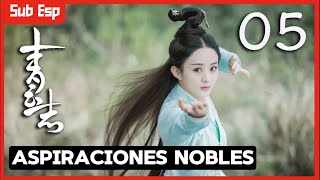 【Sub Esp】🥳Aspiraciones Nobles🥳 EP05  Zhao Liying Li Yifeng Yang Zi Cheng Yi [upl. by Zamir239]