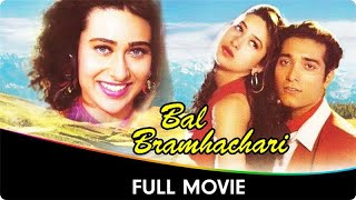 Bal Brahmachari  Hindi Full Movie  Puru Raaj Kumar Karisma Kapoor Deepak Tijori Aasif Sheikh [upl. by Adnotal902]