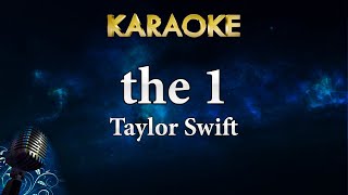 Taylor Swift  the 1 Karaoke Instrumental [upl. by Okia19]