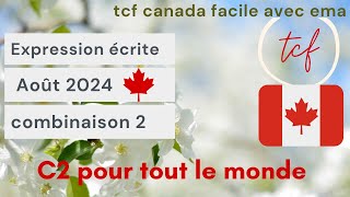 TCF Canada août 2024 expression écrite combainison 2 [upl. by Melodie]