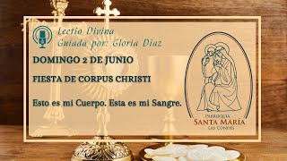 Lectio Divina Fiesta de Corpus Christi domingo 2 de junio 2024 [upl. by Champ]