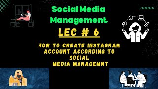 How to create Instagram account  How to develop Instagram according to Management  Lecture  6 [upl. by Anhpad]