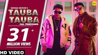 Tauba Tauba Full Song Shivam Grover Ft Pardhaan  Aaj Kal Diyan Kudiyan  Punjabi Song [upl. by Thorman]